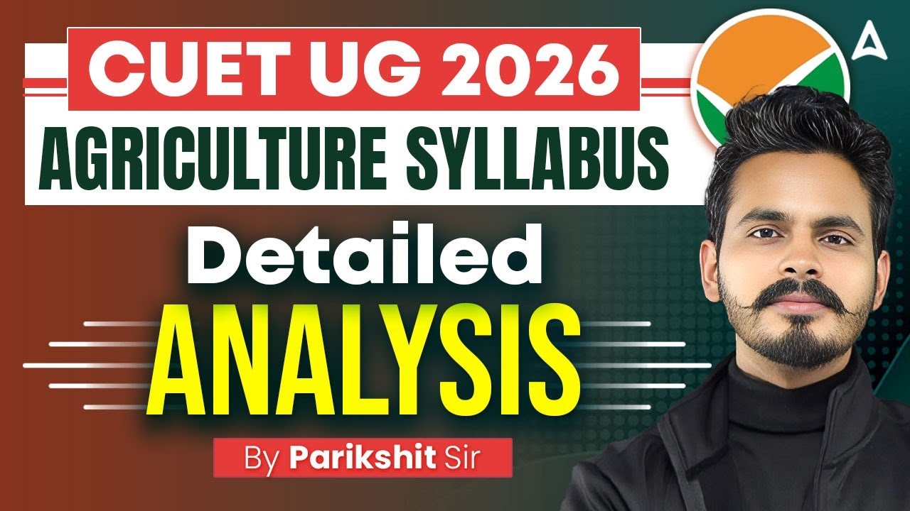 CUET UG 2026 | CUET UG AGRICULTURE SYLLABUS | CUET UG Syllabus Detailed Analysis | By Parikshit Sir