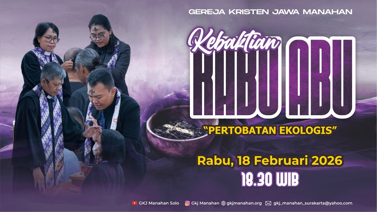 Kebaktian Rabu Abu GKJ Manahan [ 18 Februari 2026 | 18.30 WIB ] - Bahasa Indonesia