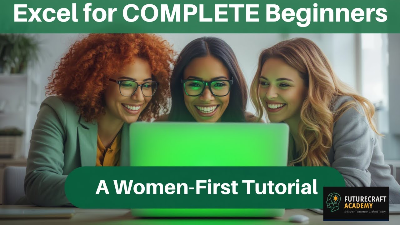 Excel for Women Who’ve Never Opened a Spreadsheet