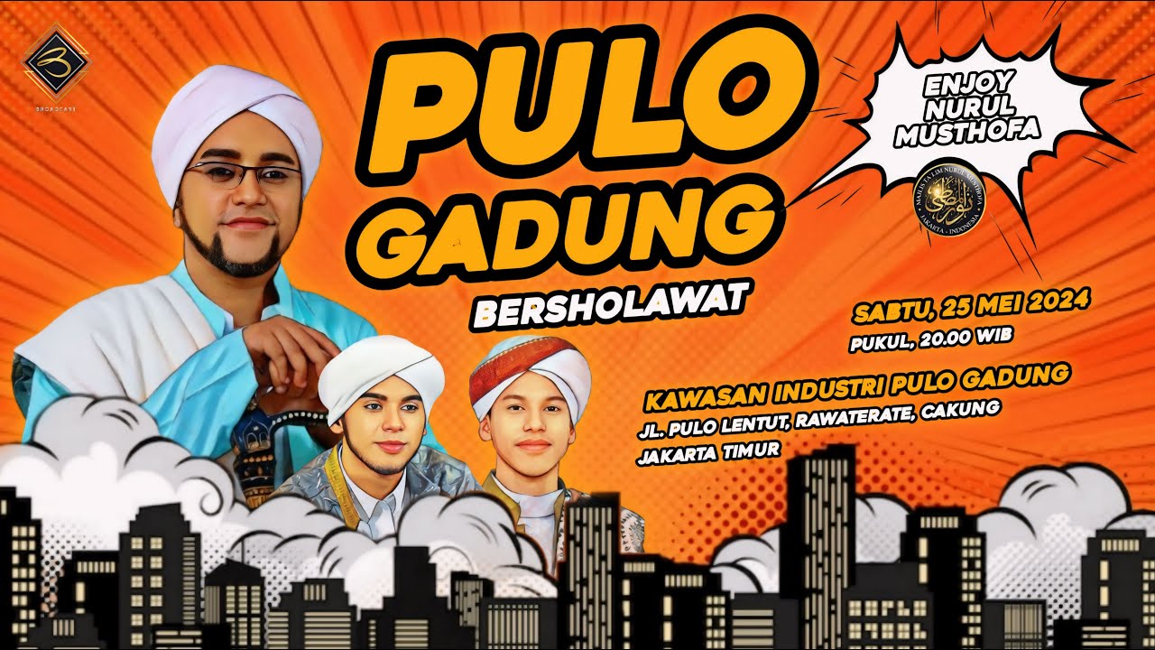 🔴 LIVE | Pulo Gadung Bersholawat | Jl.Pulo Lentut Rawa Terate, Jakarta Timur  | Sabtu, 25 May 2024
