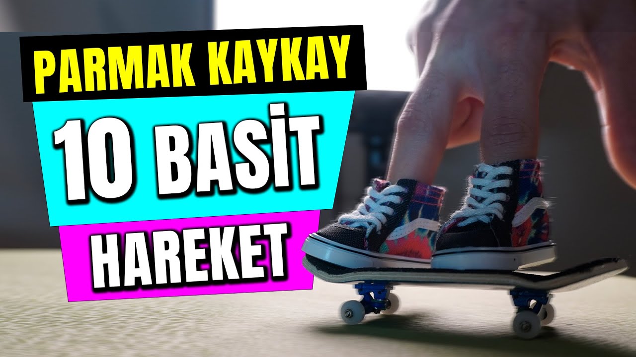 Fingerboard için 10 Basit Hareket