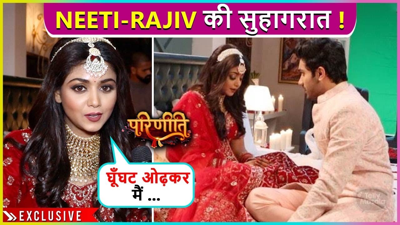 Neeti Shocks Rajiv At First Night | Too Much Romance | Parineetii On Location