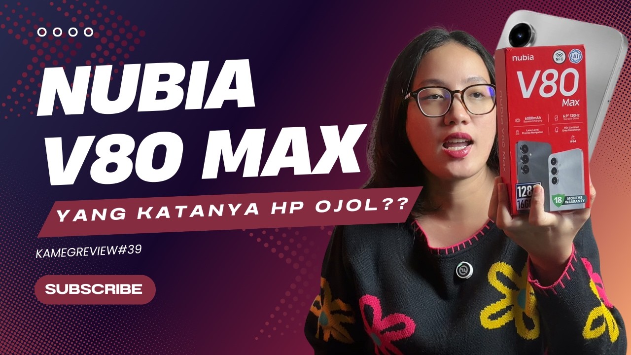 KAMEGREVIEW#39 - NUBIA V80 MAX YANG KATANYA GACOR BUAT NGOJOL???