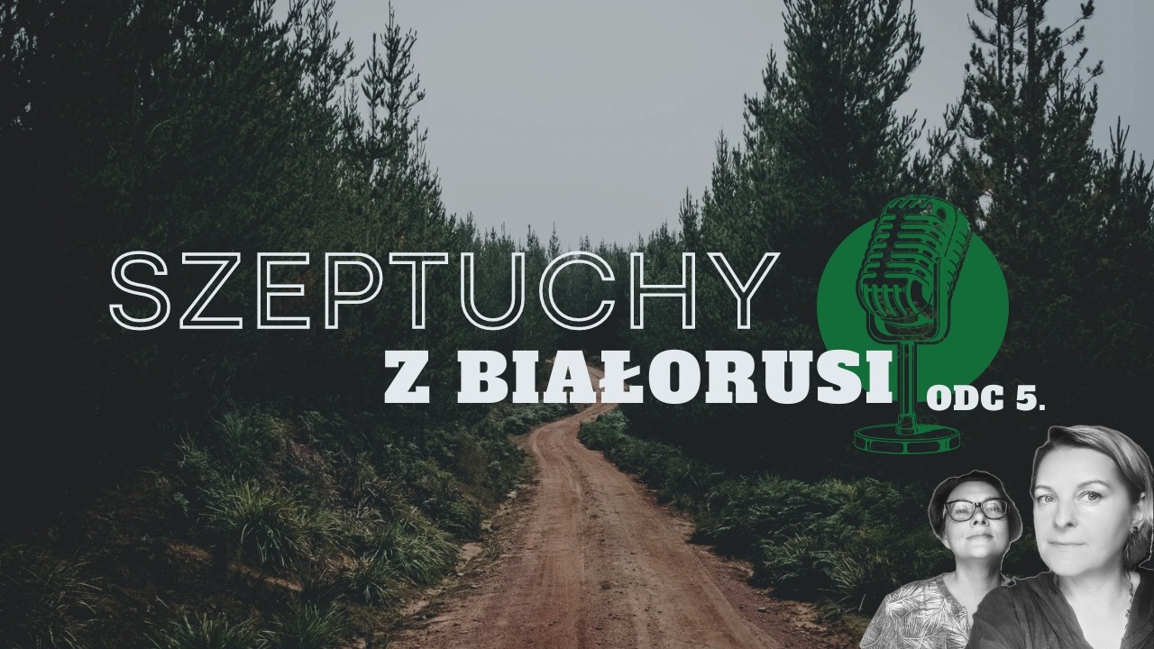 Miłka O. Malzahn. Szeptuchy z Białorusi cz. 5. O tej, u której nie byłyśmy i znikających notatkach.