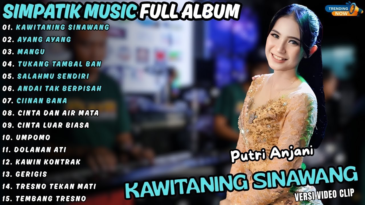 KAWITANING SINAWANG - AYANG AYANG - ALBUM PUTRI ANJANI SIMPATIK MUSIC TERBARU 2025