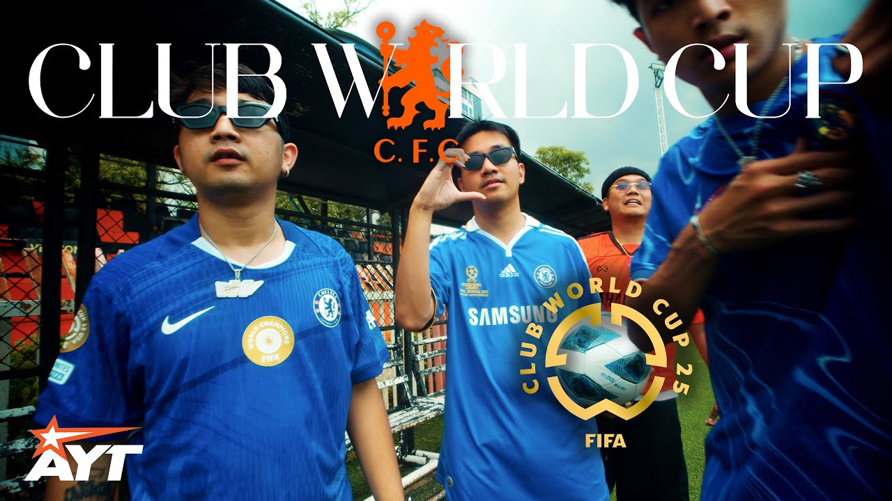 CLUB WORLD CUP ( Chelsea ) - PKW  FT. YUNGHAO [ OFFICIAL MV ]