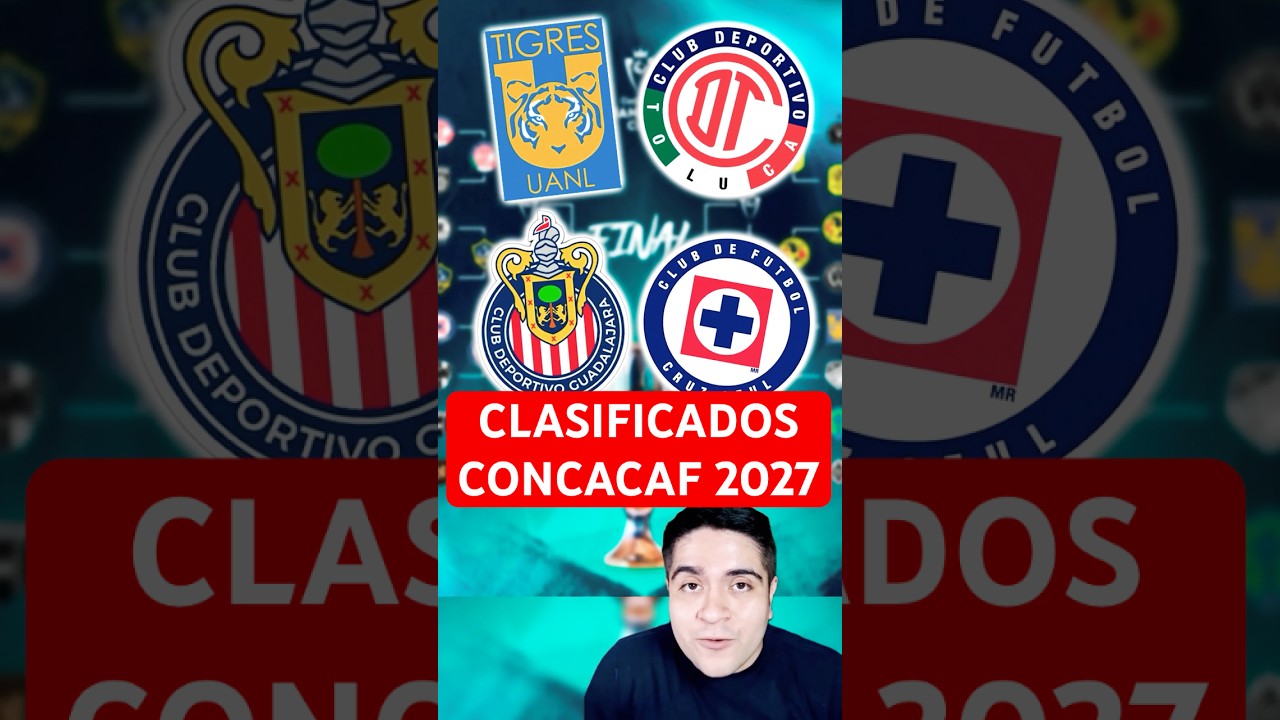 🔥LOS CLASIFICADOS a la CONCACAF 2027 &iexcl;AL MOMENTO!. #ligamx #ligabbvamx #futbolmexicano