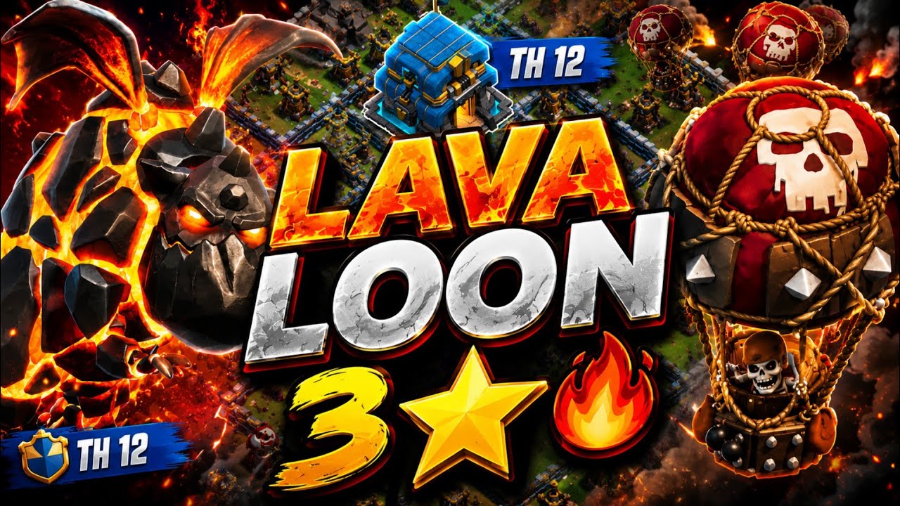TH12 LavaLoon Attack 🔥 | Easy 3 Star Strategy ⭐
