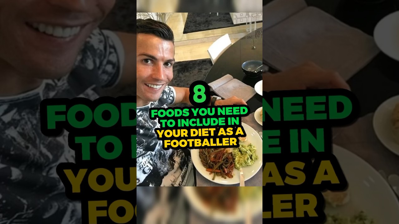 8 Foods YouNeed in Your DietAs a Footballer #shorts