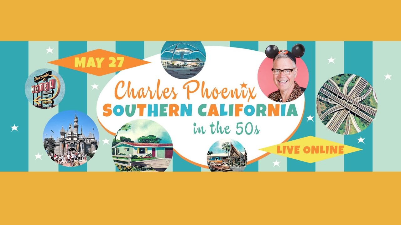 Charles Phoenix  - Southern California in the 50s