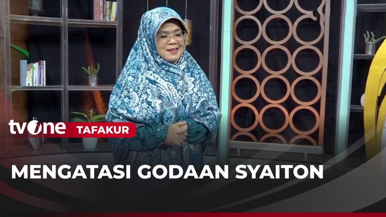 Mengatasi Godaan Syaiton | Tafakur