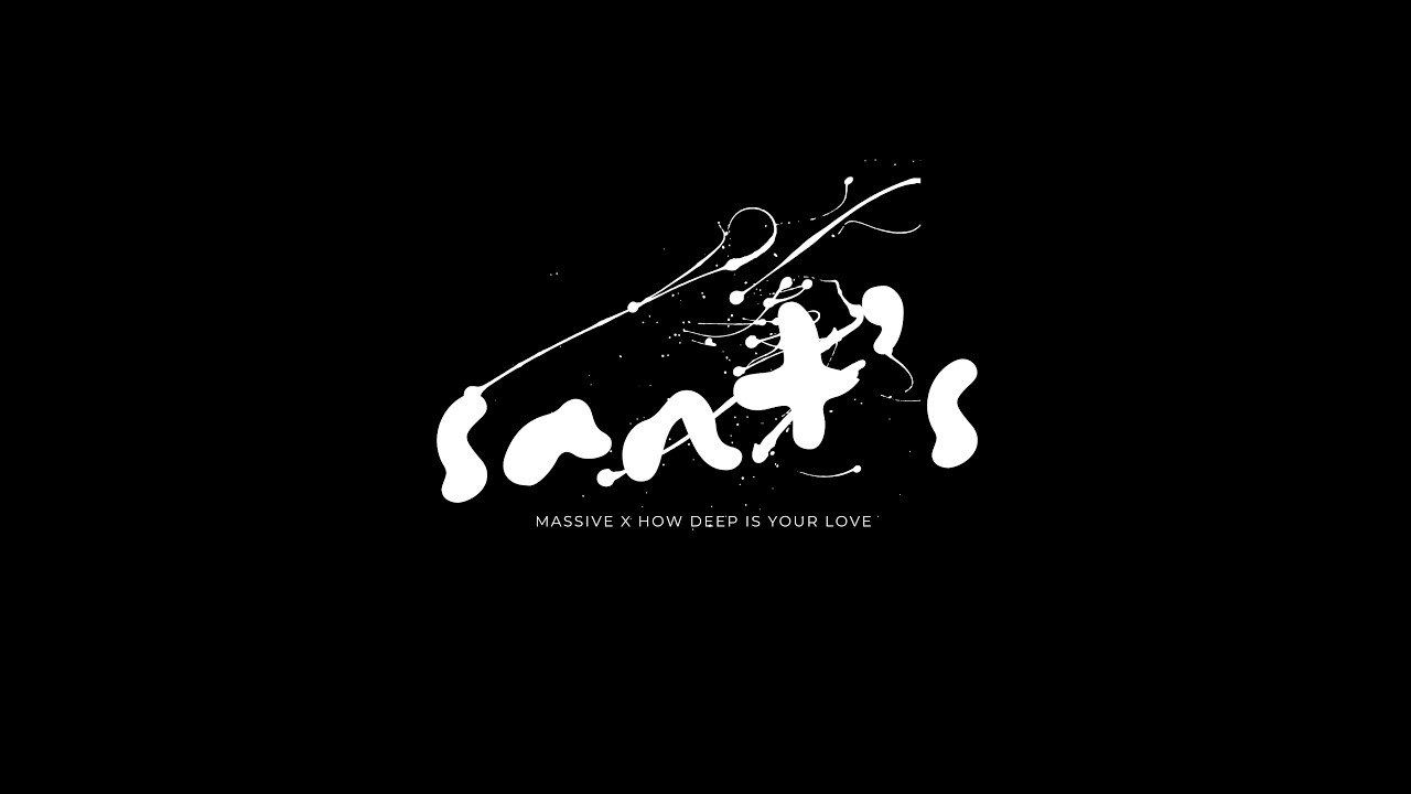Sant's Remix - Massive x How Deep Is Your Love (Original Mixtape)