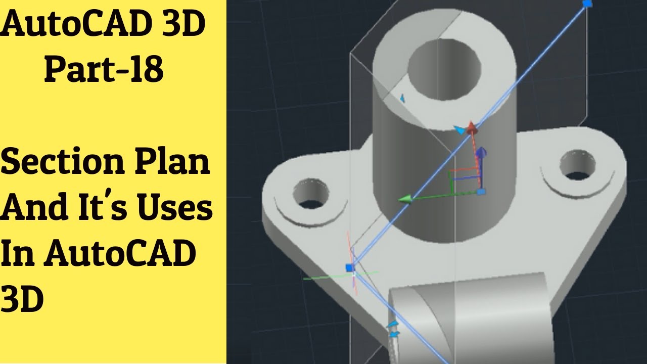 #18 AutoCAD 3D Tutorial- Section Plan And It's Uses In AutoCAD 3D