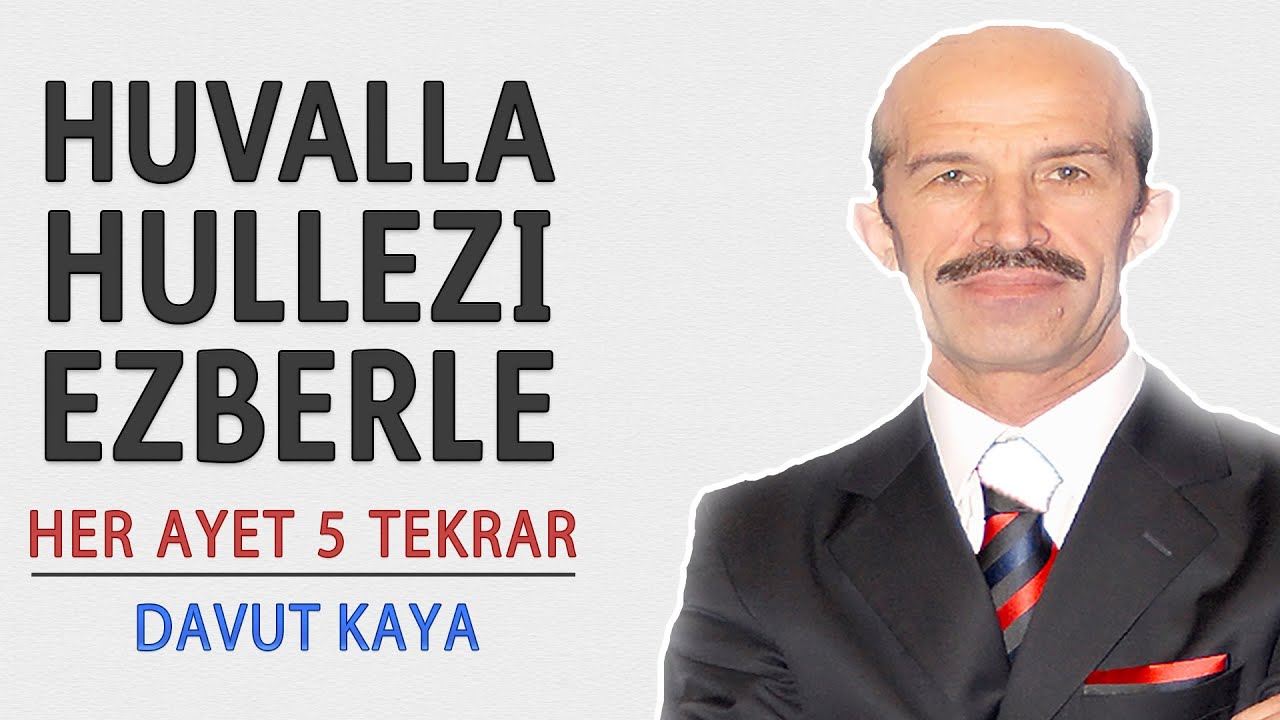 Huvallahullezi ezberle her ayet 5 tekrar (Davut Kaya)