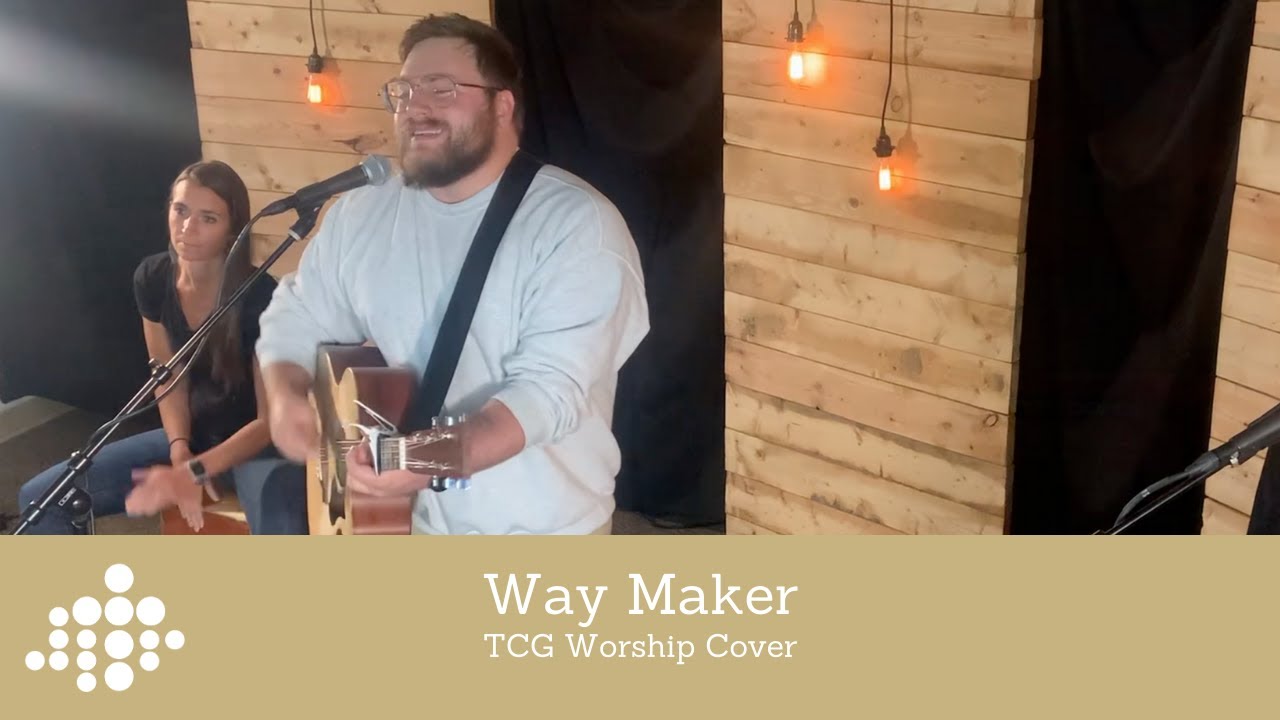 Way Maker | TCG Worship (Original by Leeland)