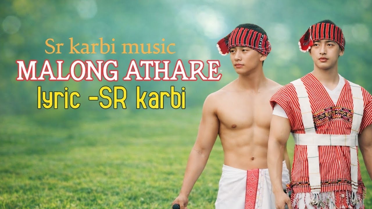 Malong Athare/karbi new song 2026/SR karbi music 