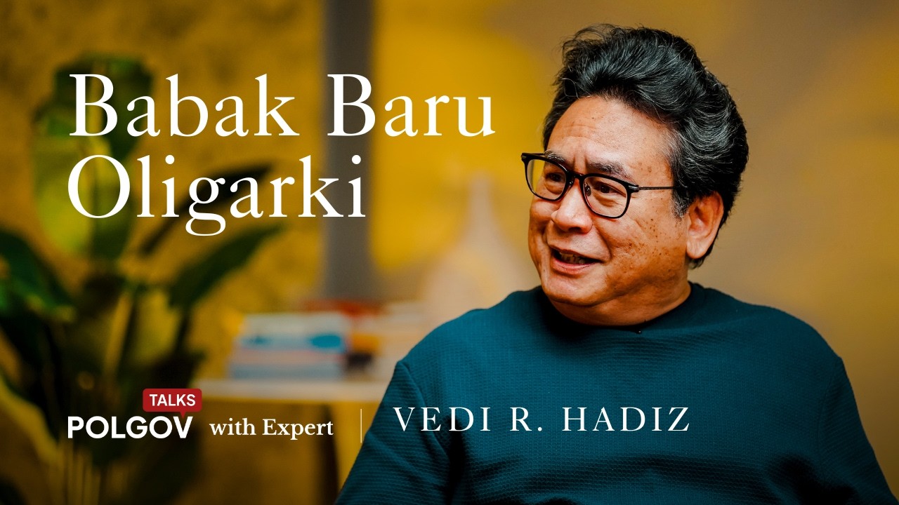 Oligarki: Babak Baru Kekuasaan di Indonesia | Prof. Vedi R Hadiz