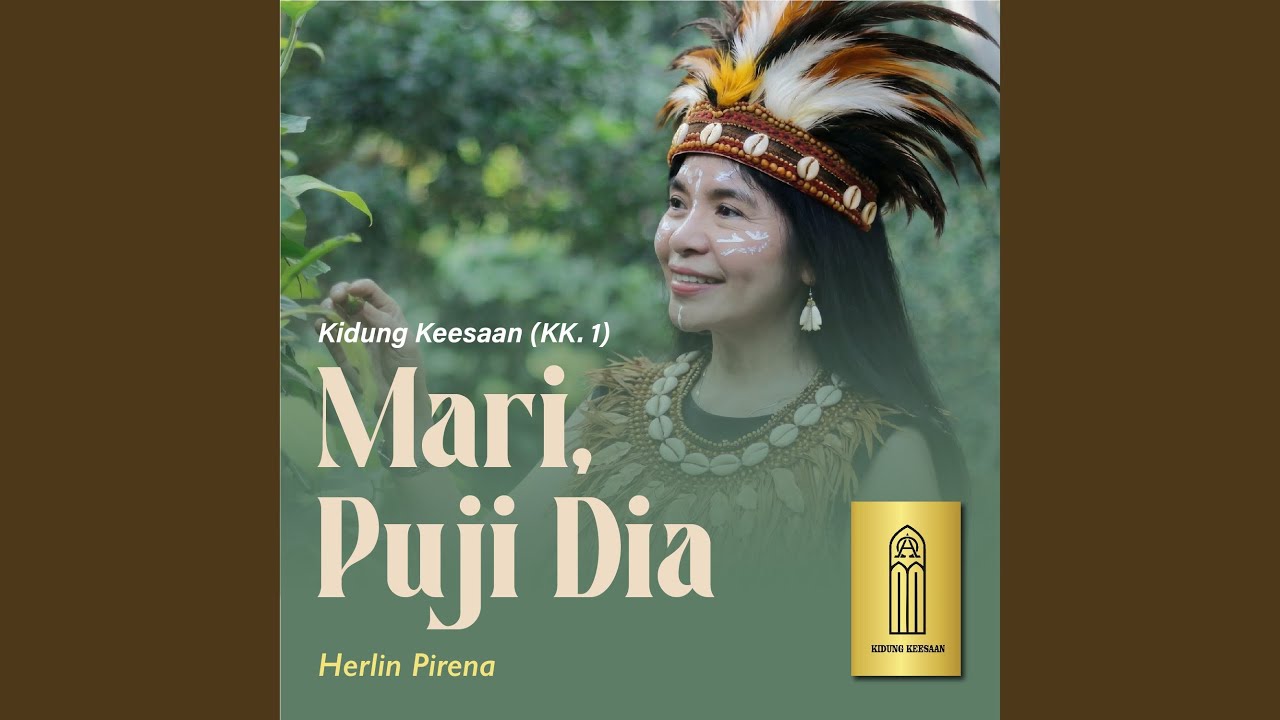 Mari, Puji Dia (Kidung Keesaan - Kk. 1)
