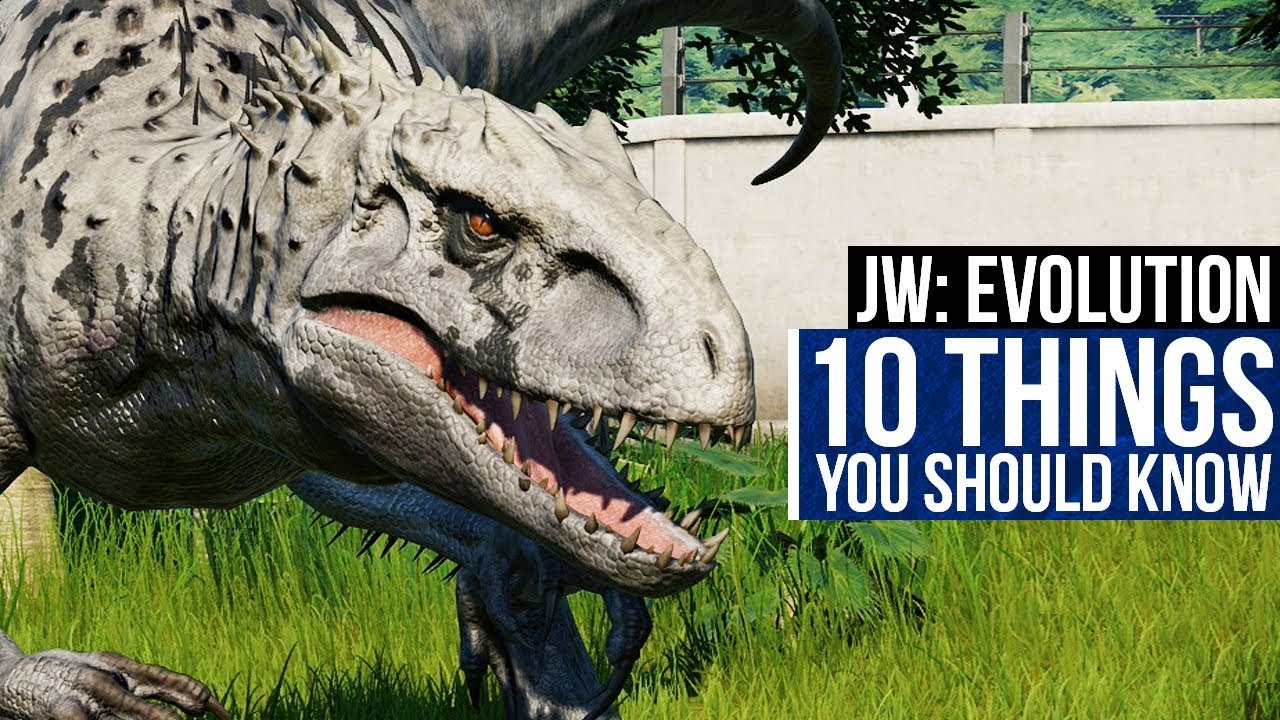10 Things You Should Know Before Playing Jurassic World: Evolution
