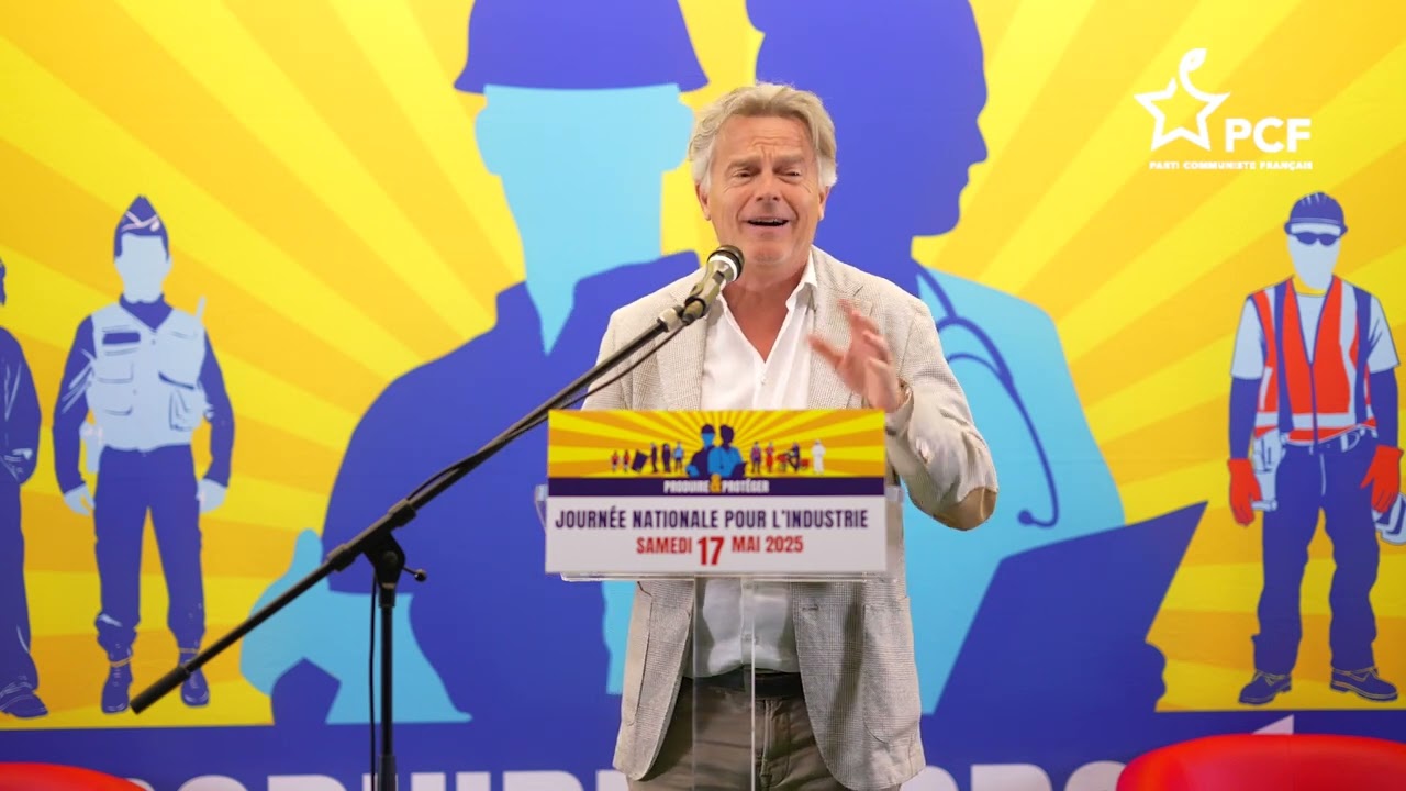 Fabien Roussel : Reprendre la main sur l’industrie – Discours d’ouverture (PCF, 17 mai 2025)