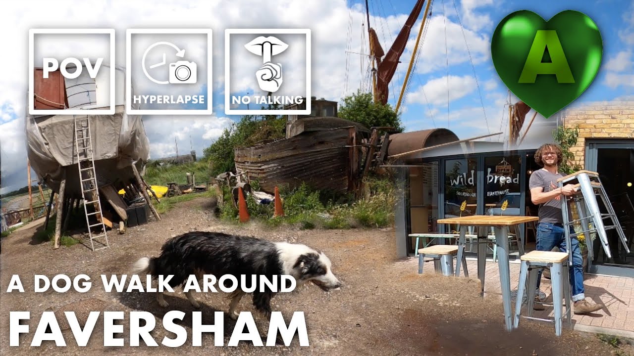 Ep05 Dog walk POV timewarp tour of Faversham: Long bridge, Wild Bread, Iron Wharf Boatyard, Ollie B