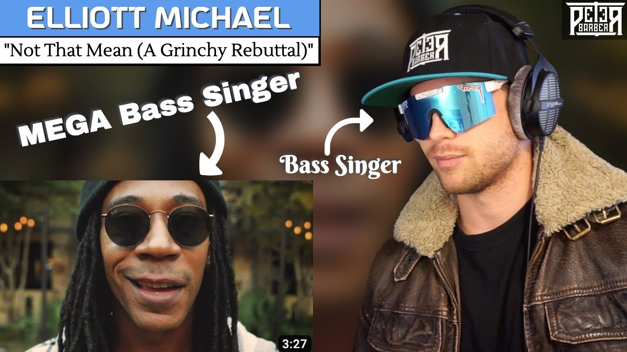Bass Singer FIRST-TIME REACTION & COMMENTARY - Elliott Michael | Not That Mean (A Grinchy Rebuttal)