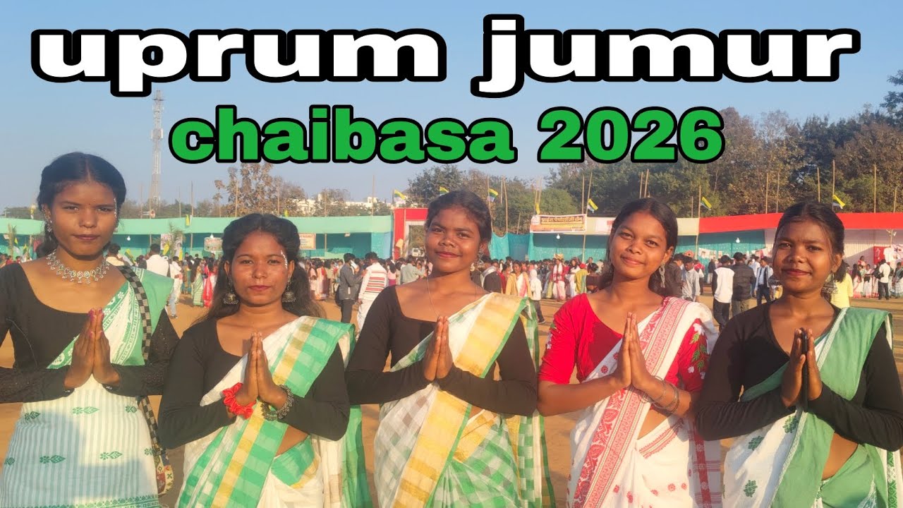 Uprum jumur chaibasa 2026
