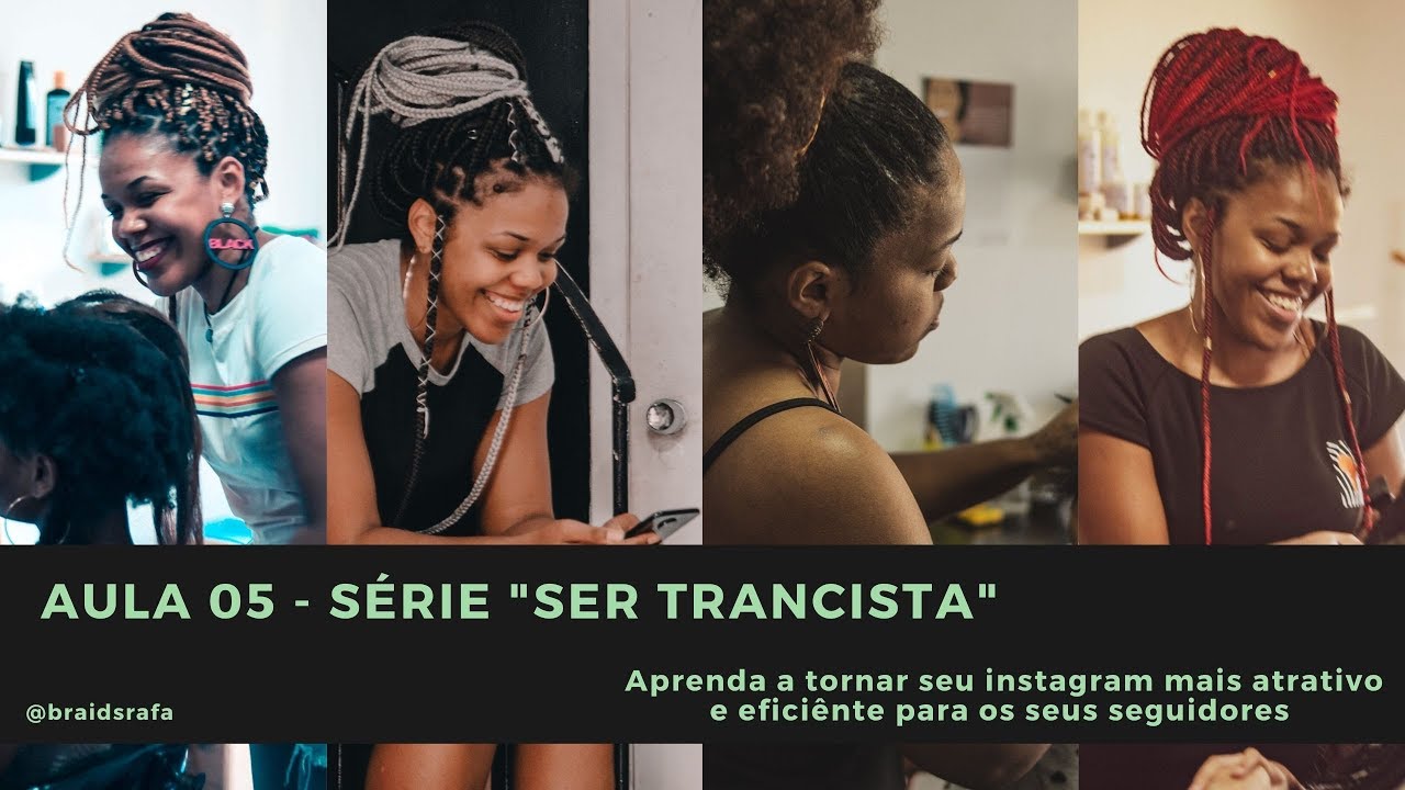 Série Ser trancista: 