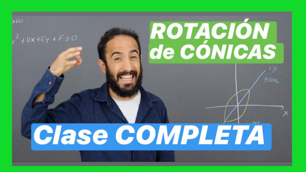 APRENDE a identificar cónicas rotadas con esta CLASE COMPLETA