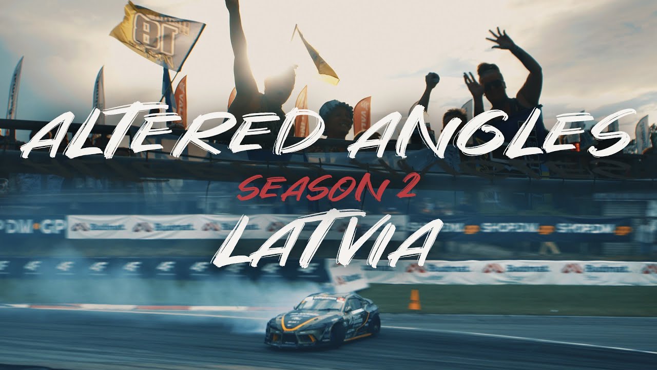 ALTERED ANGLES SEASON 2: LATVIA - Heinonen Drift Team - ENG SUB