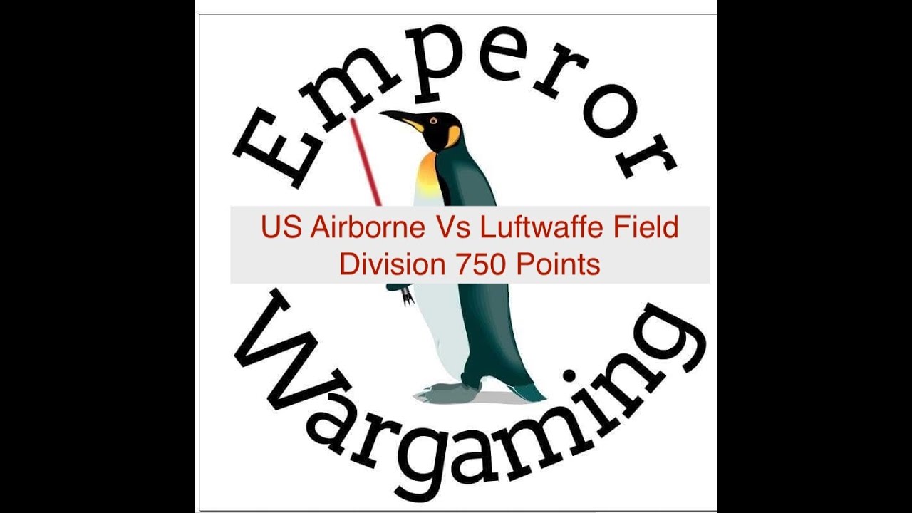 Bolt Action Battle Report, Luftwaffe Field Division VS US Airborne Emperor Wargaming