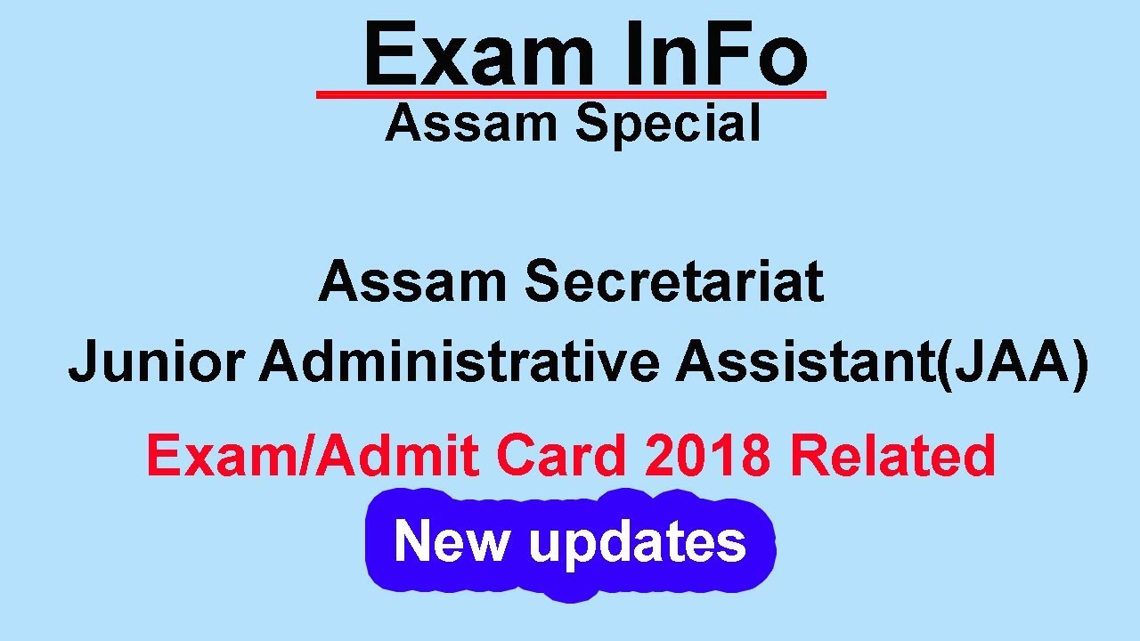 (Problem Solve) Exam Info || Assam secretariat JAA Exam/Admit Card 2018 Related New Update