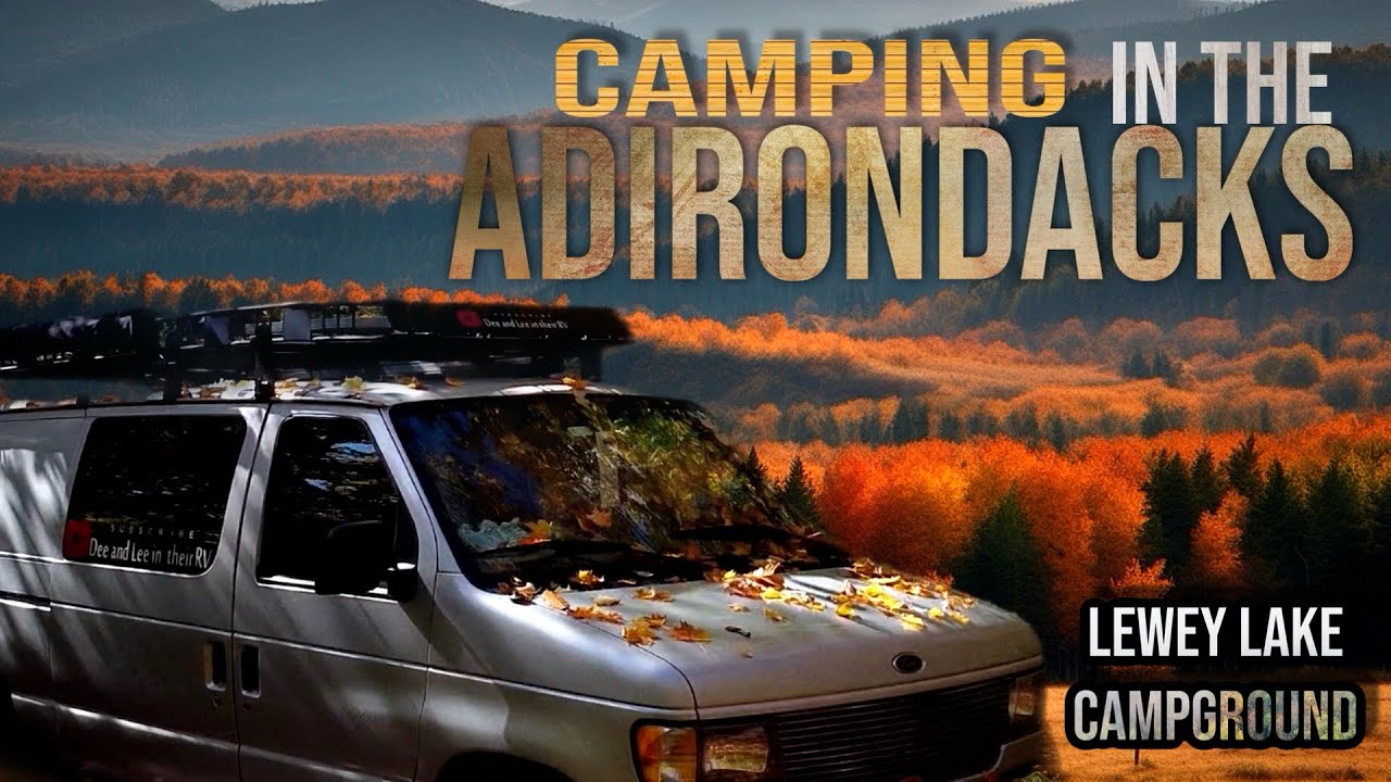 Camping in the Adirondacks / LEWEY LAKE CAMPGROUND/ The best campgrounds in the northeast/site tour