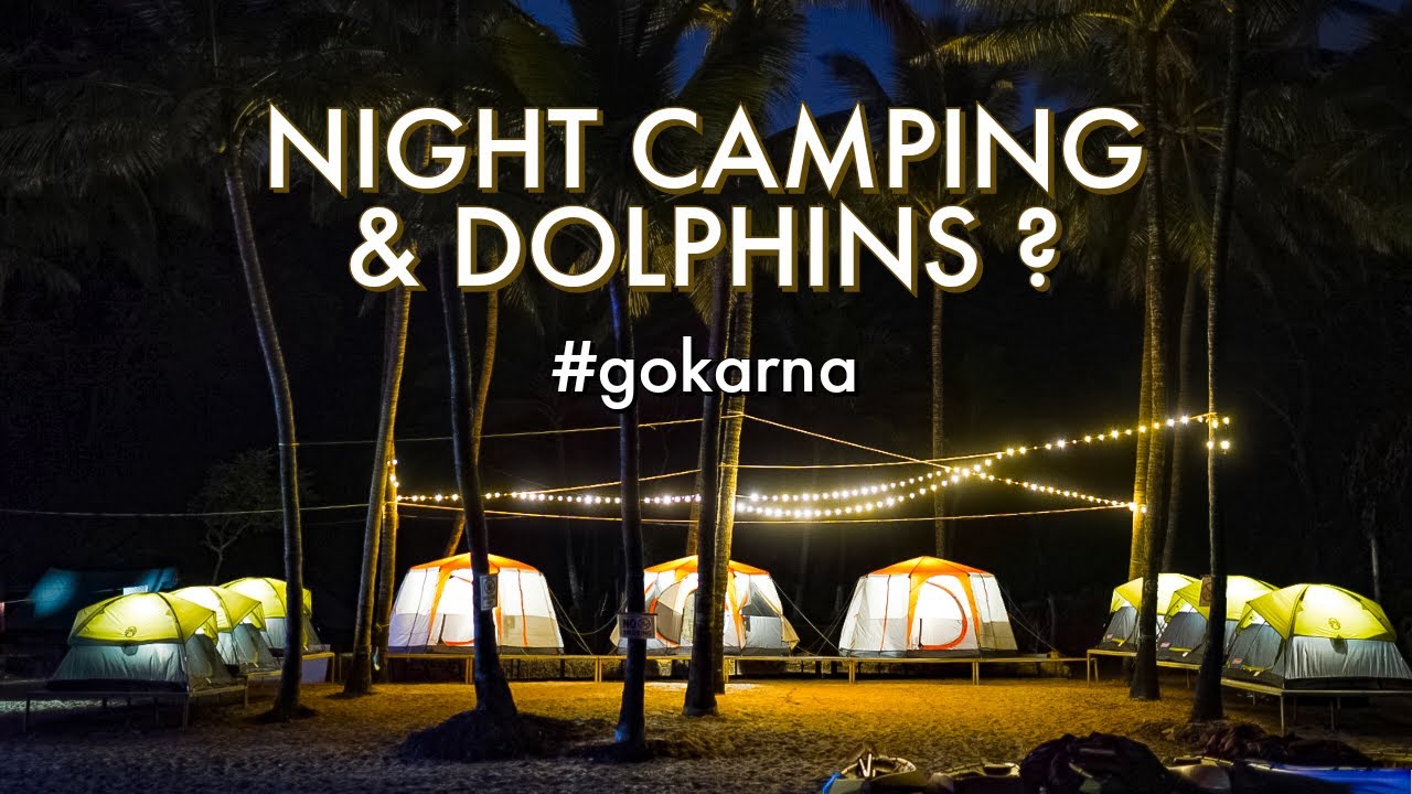 Gokarna Night Camping | Dolphins ??? | Paradise Beach [Ep 4]