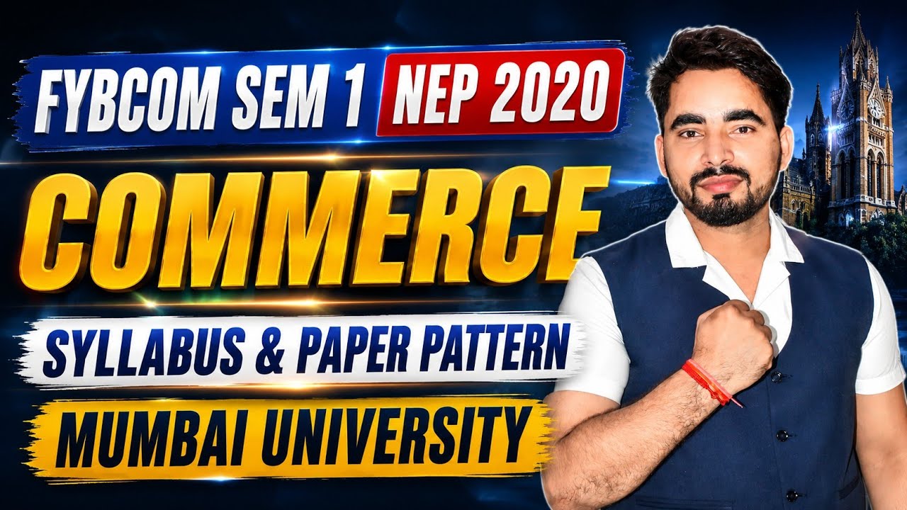 FYBCOM SEM 1 NEP 2020 Commerce Syllabus & Paper Pattern | Mumbai University 2026 | Complete Guide