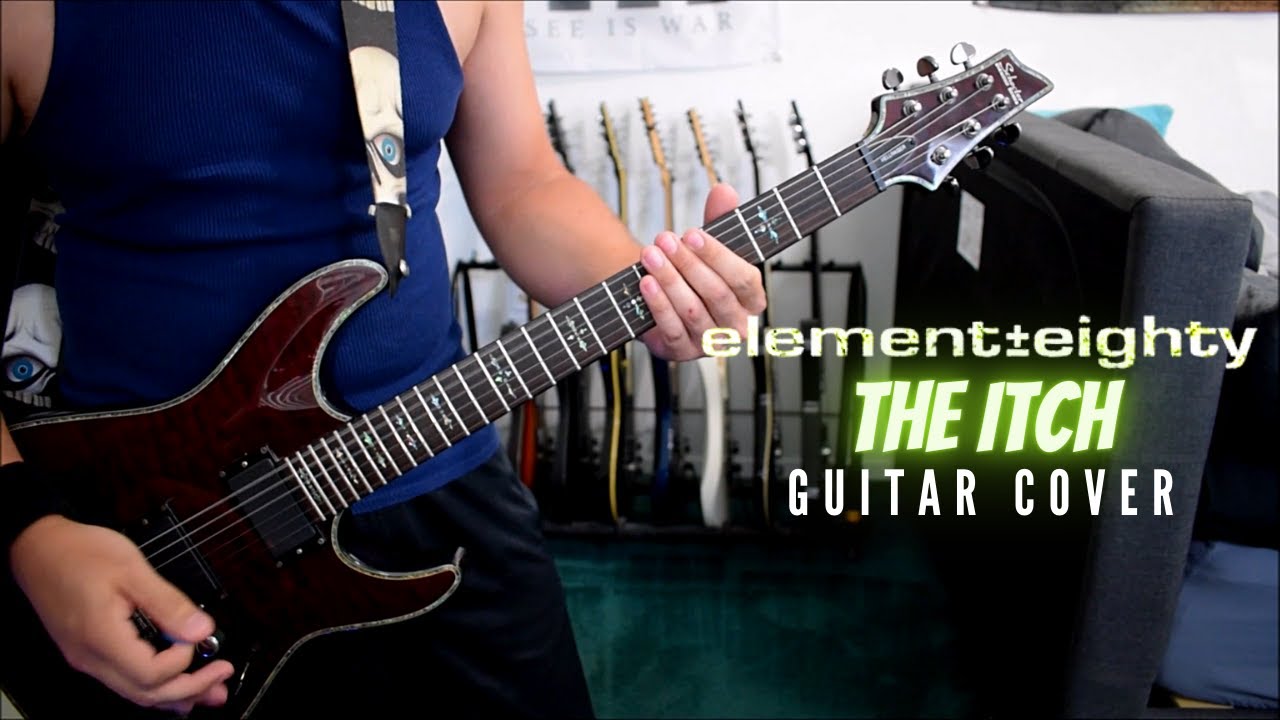 Element Eighty - The Itch (Guitar Cover)