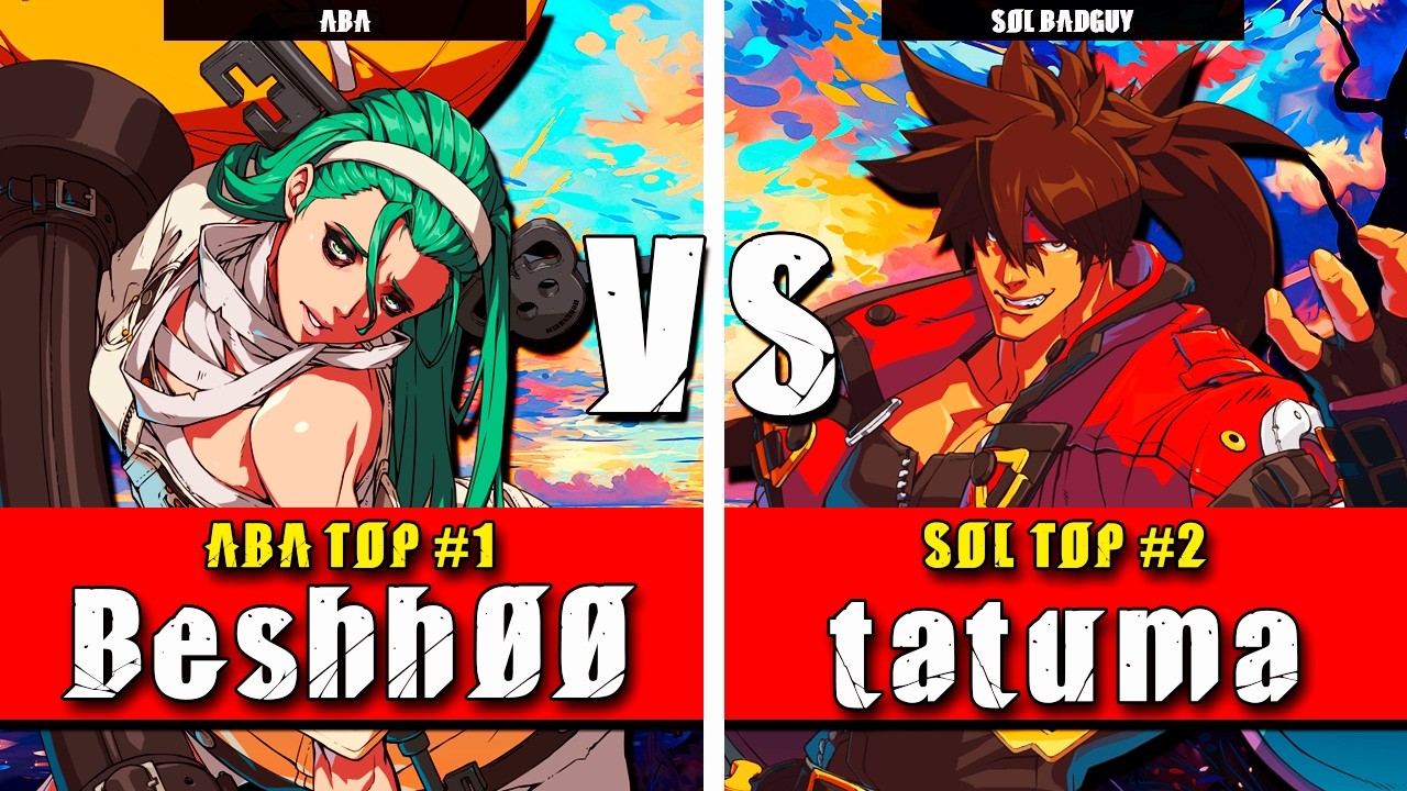 GGST | Beshh00 (Beshh00) VS tatuma (Sol Badguy) | Guilty Gear Strive High level gameplay