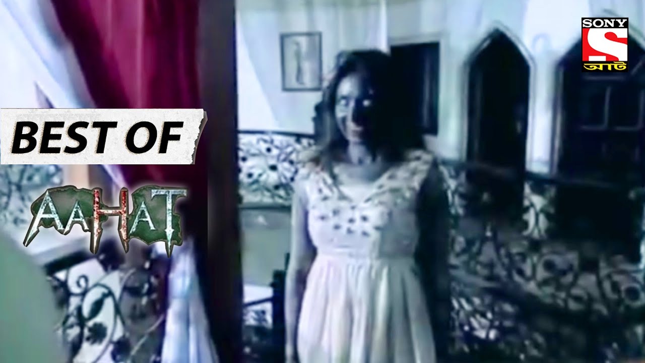 এ স্ক্যারি নিঘ্ত - Best Of Aahat - আহাত - Full Episode