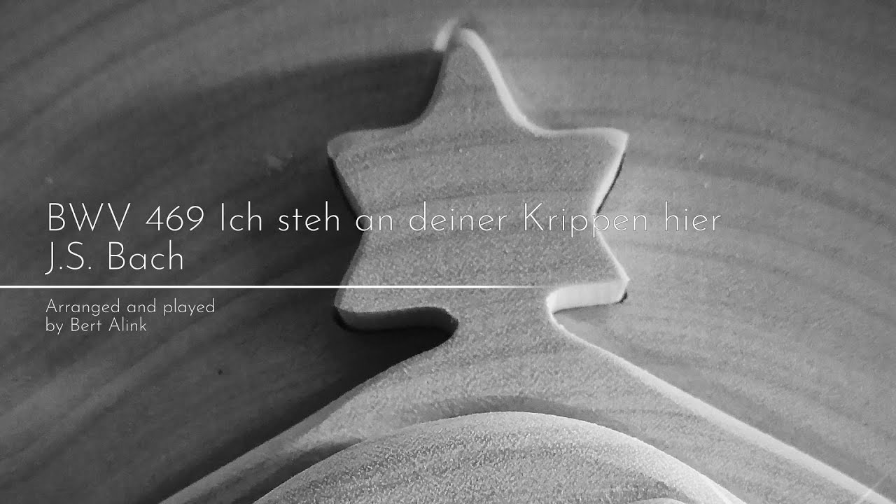 BWV 469 Ich steh an deiner Krippen hier - J.S. Bach - classical guitar