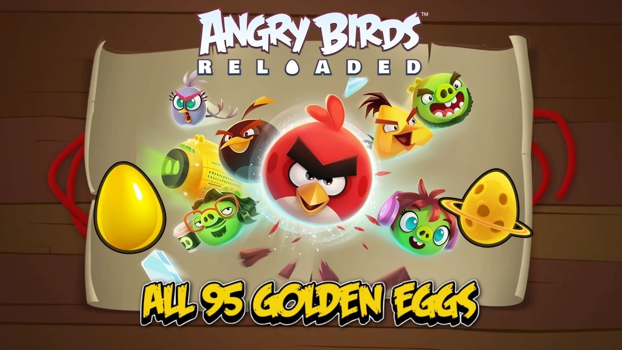 Angry Birds Reloaded All 95 Golden Eggs