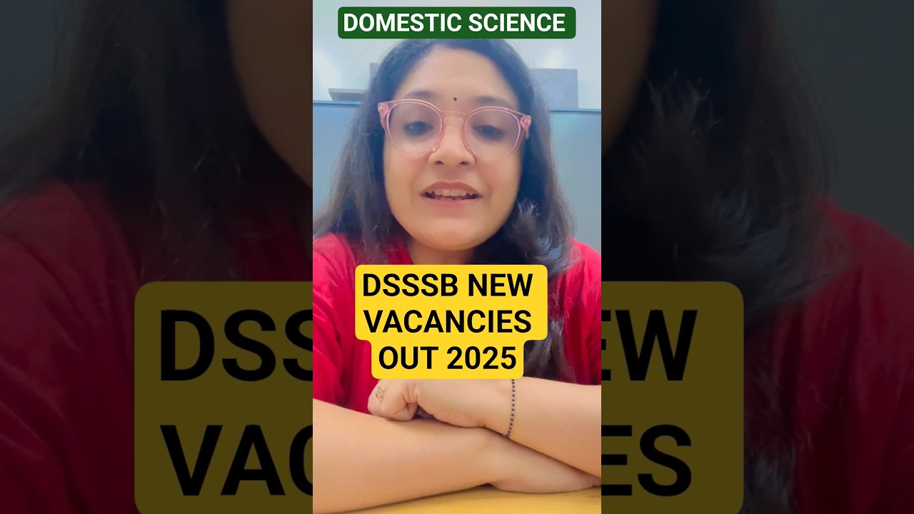 DSSSB NEW VACANCIES 2025 l DSSSB Domestic Science/Home Science TGT New Vacancies l 