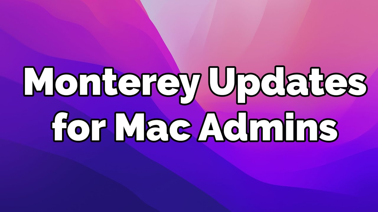 Обновления Monterey для администраторов Mac