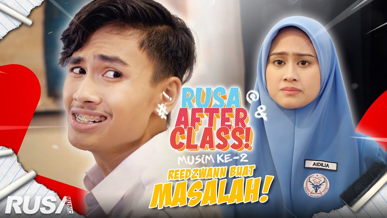 Reedzwann Dan Aidilia Bergaduh?! | Rusa After Class S2 EP.2