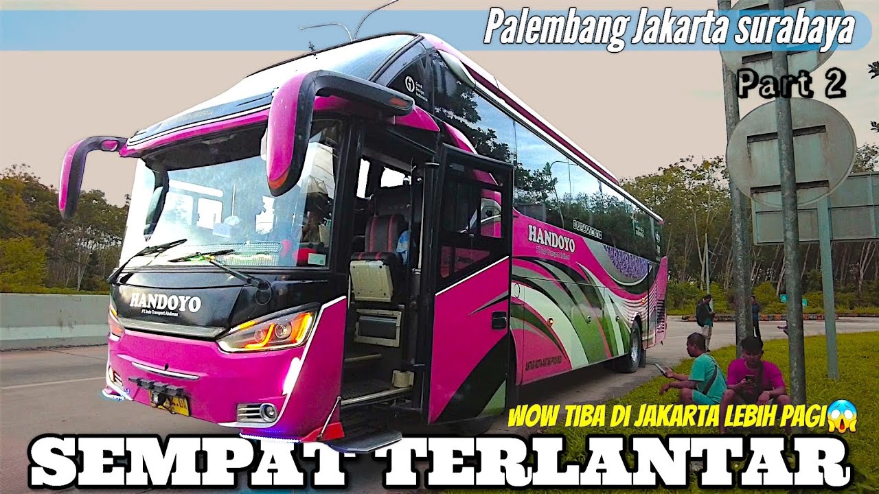 SEMPET TERLANTAR, Ternyata Cepet Juga sampe nya ‼️Trip Po Handoyo Palembang Jakarta