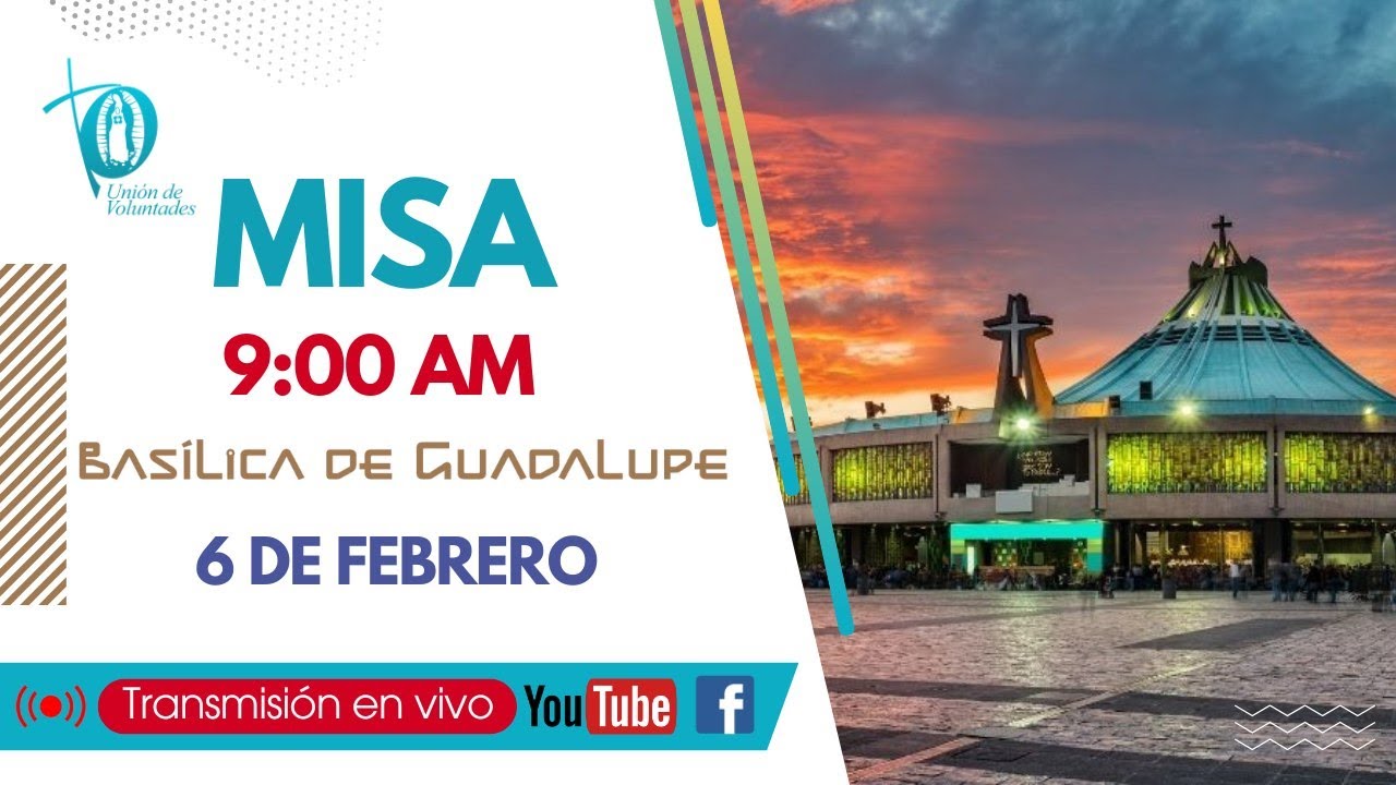Misa en vivo desde la Basílica de Guadalupe. 6 de febrero 2026