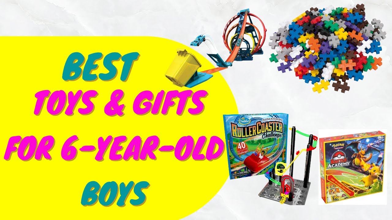 Best Toys and Gifts for 6 Year Old Boys 2026