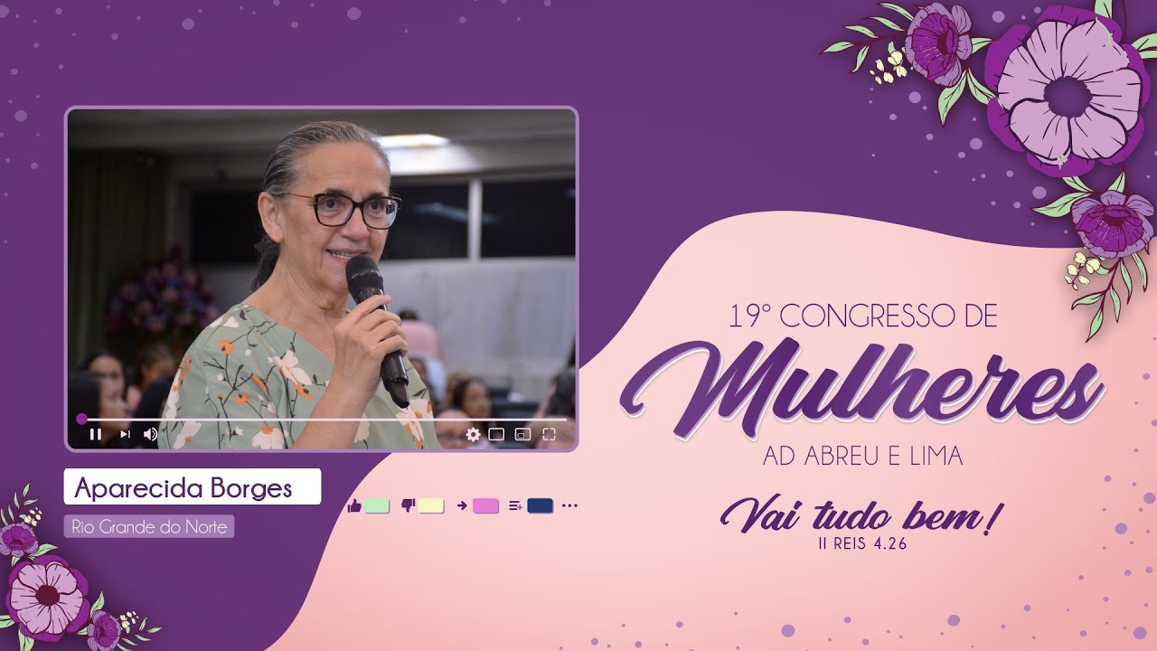 Aparecida Borges - 19º Congresso de Mulheres - Ieadalpe - 27/07/2023 - (Tarde).