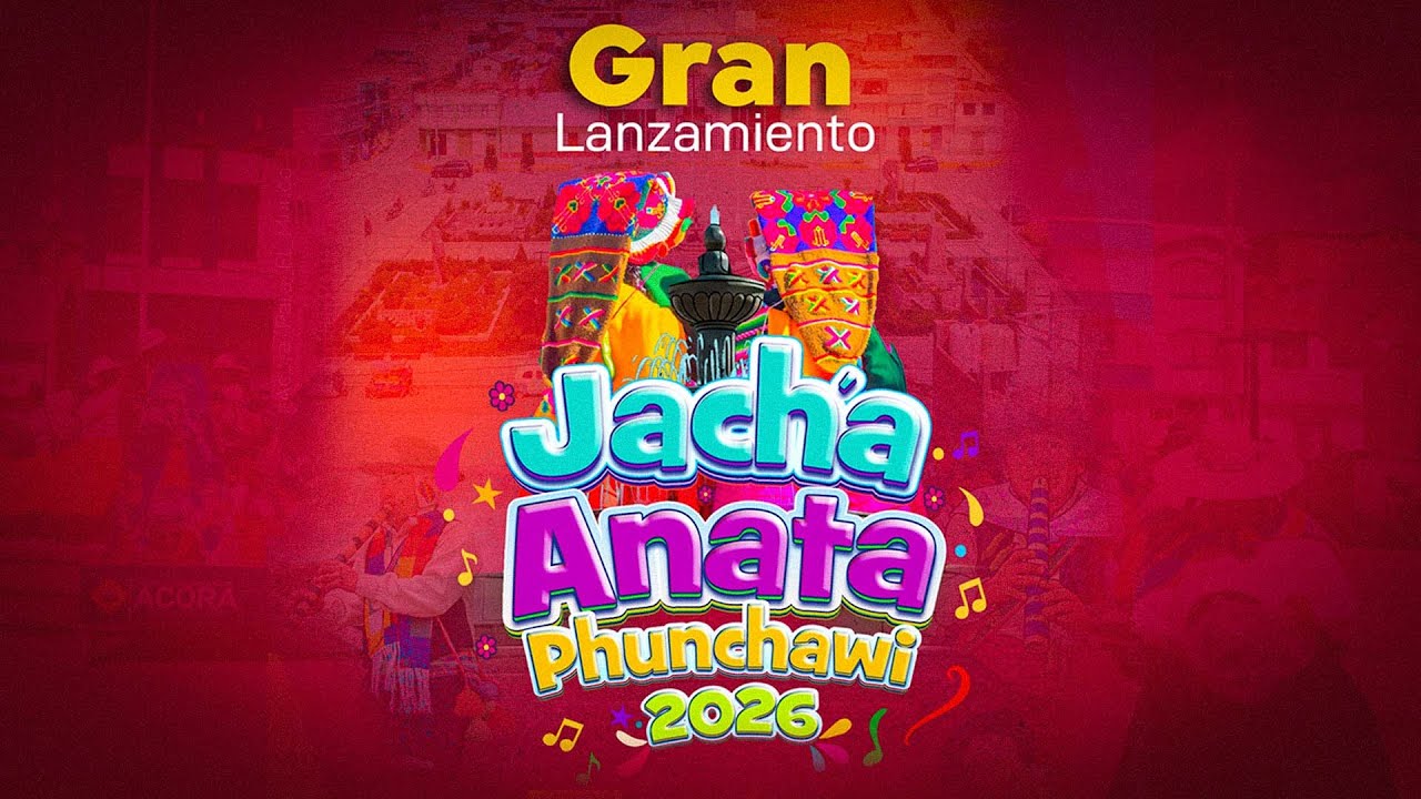 🔴#EnVivo | Gran Lanzamiento del Jach’a Anata Phunchawi 2026 - ACORA PUNO