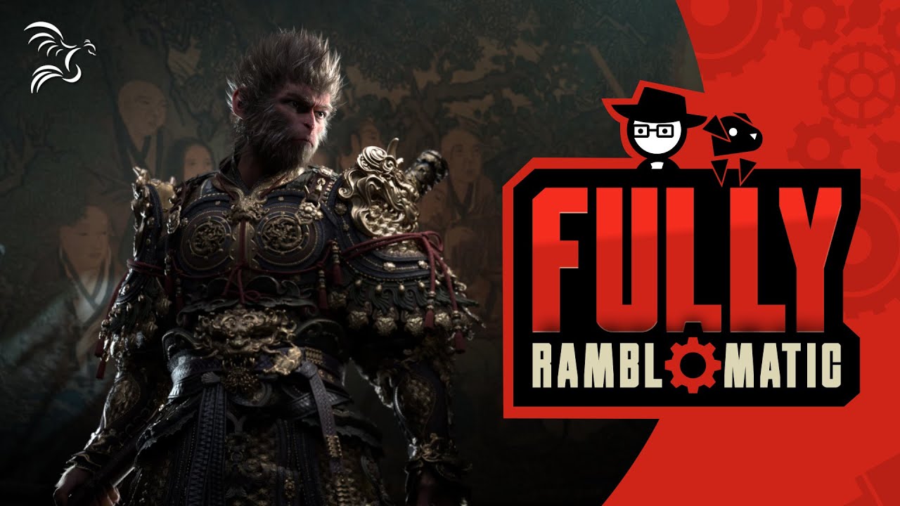 Black Myth: Wukong | Fully Ramblomatic