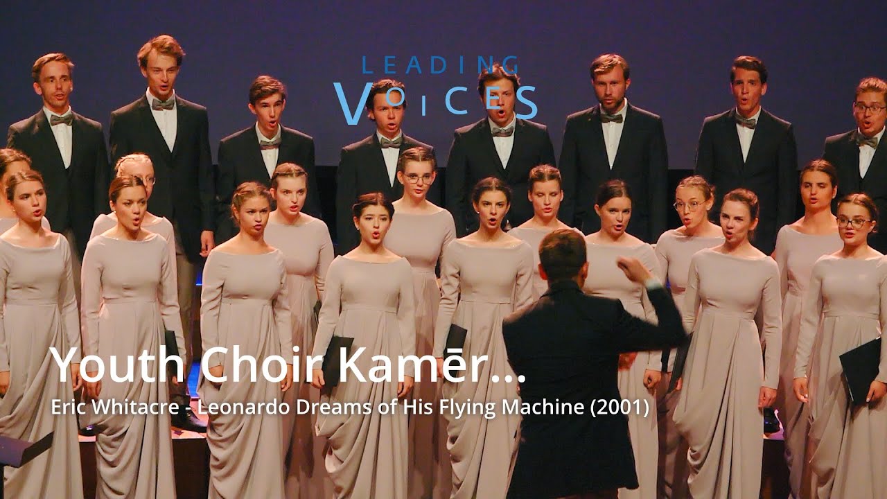 Leonardo Dreams of His Flying Machine (Eric Whitacre) - Youth Choir Kamēr...
